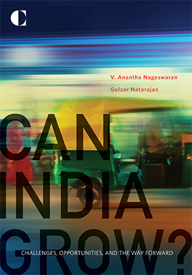 Can India Grow? Challenges, Opportunities, and the Way Forward