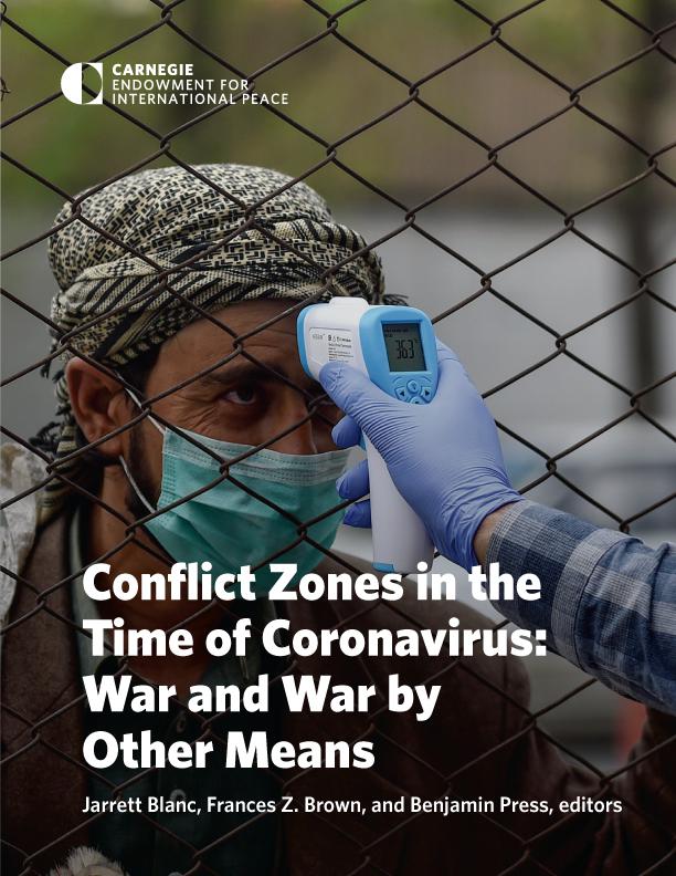 Conflict Zones in the Time of Coronavirus: War and War by Other Means