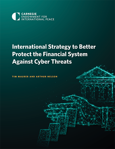 International Strategy to Better Protect the Financial System Against Cyber Threats