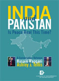 India and Pakistan: Is Peace Real This Time?: A Conversation between Husain Haqqani and Ashley J. Tellis