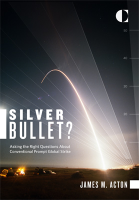 Silver Bullet? Asking the Right Questions About Conventional Prompt Global Strike