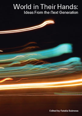 World in Their Hands: Ideas From the Next Generation