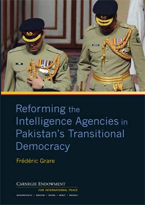 Reforming the Intelligence Agencies in Pakistan’s Transitional Democracy
